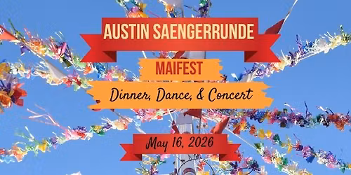 Austin Saengerrunde Maifest Dinner, Dance & Concert