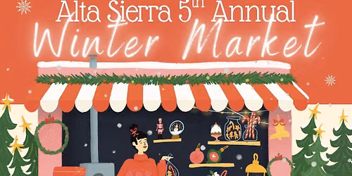Alta Sierra 5th Annual Winter Market - Official