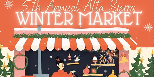 Alta Sierra 5th Annual Winter Market - Official