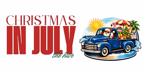 Christmas in July @ The Hive