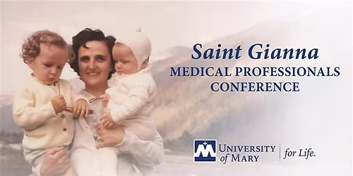 Saint Gianna Medical Professionals Conference