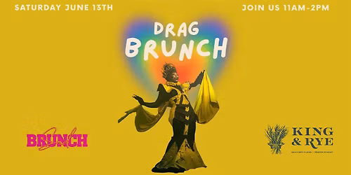 PRIDE Drag Brunch at King & Rye