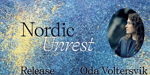 Lanseringskonsert "Nordic Unrest" med Oda Voltersvik