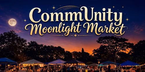CommUnity Moonlight Market