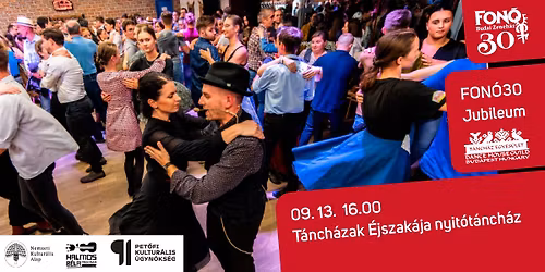 FON\u00d330 Jubileum: T\u00e1nch\u00e1zak \u00c9jszak\u00e1ja nyit\u00f3t\u00e1nch\u00e1z