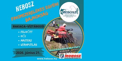 HEBOSZ - Megyei Finomszerel\u00e9kes Egy\u00e9ni Bajnoks\u00e1g \/Feln\u0151tt, N\u0151i, Masters, Ut\u00e1np\u00f3tl\u00e1s\/