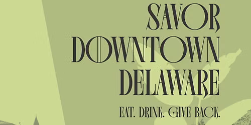 Savor Downtown Delaware