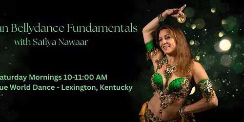 Lexington, Kentucky - SAT 10 AM Egyptian Bellydance Fundamentals for Beginners