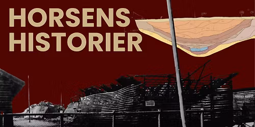 Horsens Historier: Fra voldgrav til verdenskrig