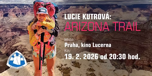 Lucie Kutrov\u00e1: Arizona Trail \/ Praha