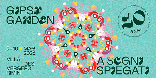 \u2743 Gipsy Garden Spring 2026 \u27b3 Dieci Anni A Sogni Spiegati \u27b3 Villa Des Vergers \u2741