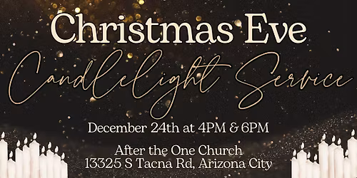 Christmas Eve Candlelight Services 4PM & 6PM