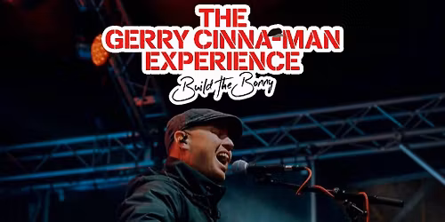 The Gerry Cinna-Man Experience