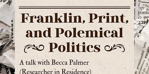 Franklin, Print, and Polemical Politics