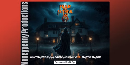 \u201cFear the Faithful\u201d An Immersive Dining Experience inspired by The Traitors at Greenwoods Hotel & Sp