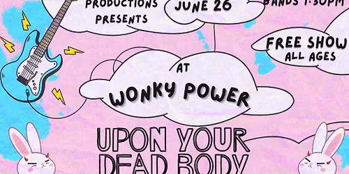 Upon Your Dead Body at Constellation Room at The Observatory