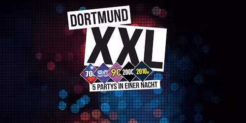 Dortmund XXL - 5 Partys in einer Nacht