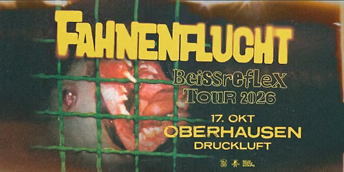 FAHNENFLUCHT | Beissreflex-Tour | Oberhausen