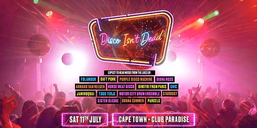 Disco Isn't Dead Is Coming To Cape Town!