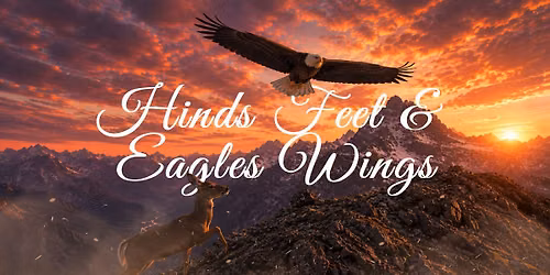 Women's Conference 2026: Hind's Feet and Eagles Wings