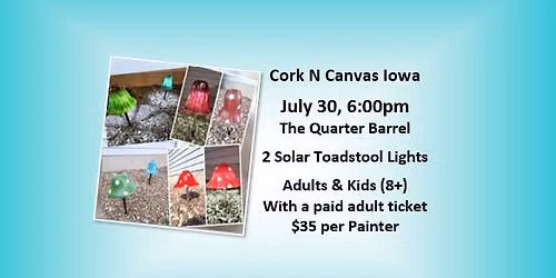 The Quarter Barrel- 2 Solar Toadstool - Cork N Canvas Iowa