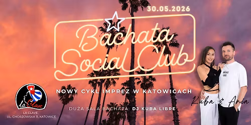 BACHATA SOCIAL CLUB - nowy cykl imprez w Katowicach w La Clave