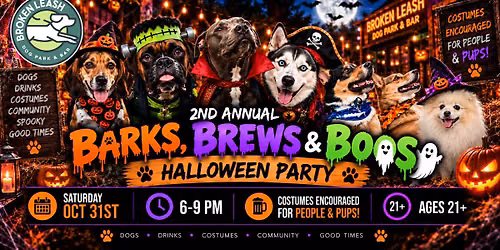 \ud83c\udf83\ud83d\udc3e 2ND ANNUAL \u2013 BARKS, BREWS & BOOS \ud83d\udc3e\ud83d\udc7b