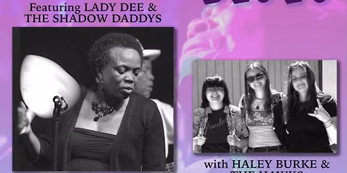 "Women in the Blues" Event featuring Lady Dee and the Shadow Daddys and Halley Burke and the Hawks!