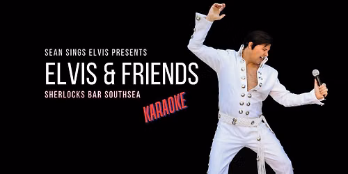 Elvis & Friends | Sherlocks Bar Southsea