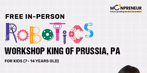 In-person Free Robotics Workshop For Kids at King of Prussia, PA (7-14yrs)