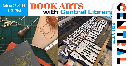 Book Arts with Central Library & Central Print, Part 2 Letterpress Notebook