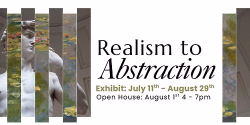 Realism to Abstraction Open House 