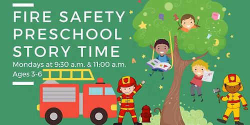 Fire Safety Preschool Story Time [Ages 3-6]