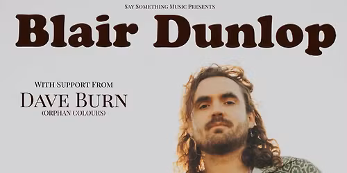 Blair Dunlop + Dave Burn
