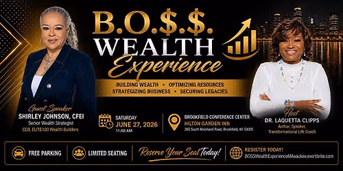 2026 B.O.$.$. Wealth Experience in Milwaukee