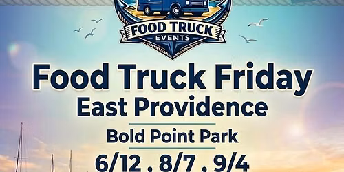 Food Truck Friday - EAST PROVIDENCE 