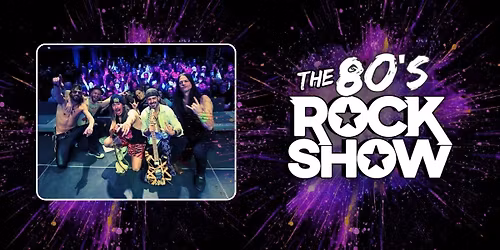 The 80\u2019s Rock Show \u2014 Hommage Aux Ann\u00e9es 80 \/ 80\u2019s Tribute \u2013 Ampith\u00e9\u00e2tre Wendake
