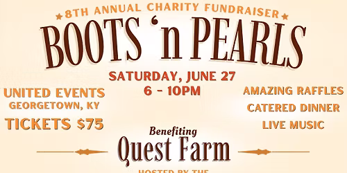 8th Annual Boots 'n Pearls Fundraiser for Quest Farm