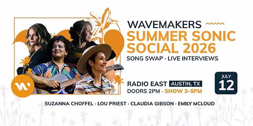Wavemakers Summer Sonic Social feat. Suzanna Choffel, Lou Priest, Claudia Gibson & Emily McLoud