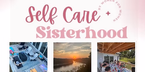 Self Care Sisterhood Retreat 2026