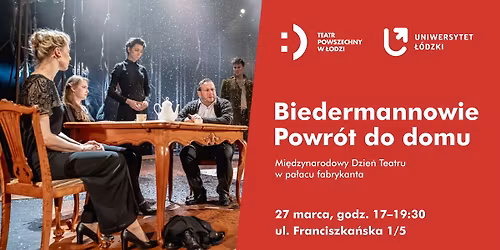 "Biedermannowie. Powr\u00f3t do domu" na Mi\u0119dzynarodowy Dzie\u0144 Teatru