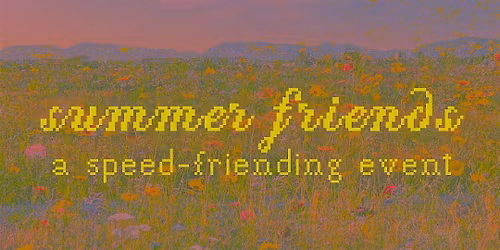 summer friends: a speed-friending event
