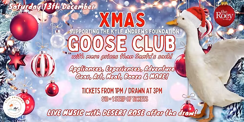 XMAS GOOSE CLUB for Kyle Andrews Foundation... our BIGGEST draw of the year!