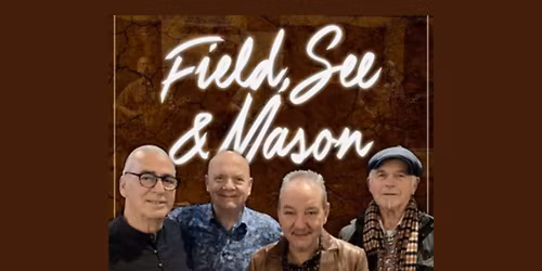 (Six Tables Left) Field, See & Mason with Angus Burchall | Dinner & Show