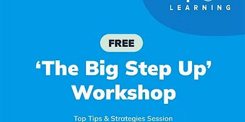 Explore Learning: \u2018The Big Step Up\u2019 Secondary Transition Workshop