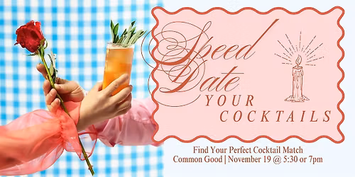 Speed Date Your Cocktails