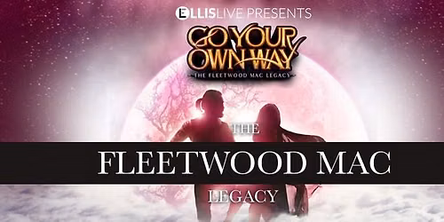 Go Your Own Way: The Fleetwood Mac Legacy