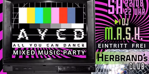 AYCD - ALL YOU CAN DANCE | MIXED MUSIC PARTY @HERBRAND's CLUB | EINTRITT FREI
