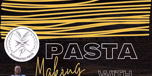 Pasta Making With Passionately Pasta