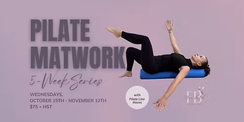 5-WEEK PILATE MATWORK SERIES w\/ Pilate Line Moves